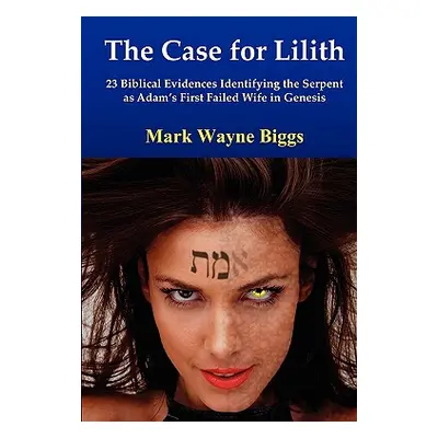 "The Case for Lilith" - "" ("Biggs Mark")