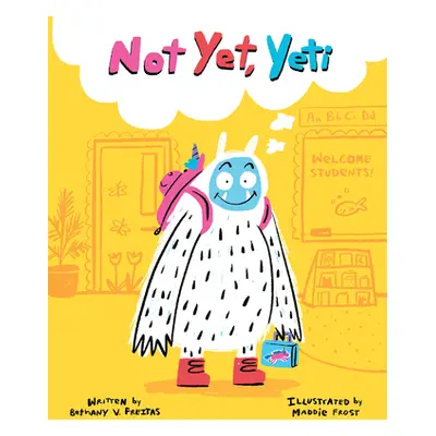 "Not Yet, Yeti" - "" ("Freitas Bethany V.")