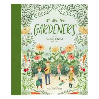 "We Are the Gardeners" - "" ("Gaines Joanna")