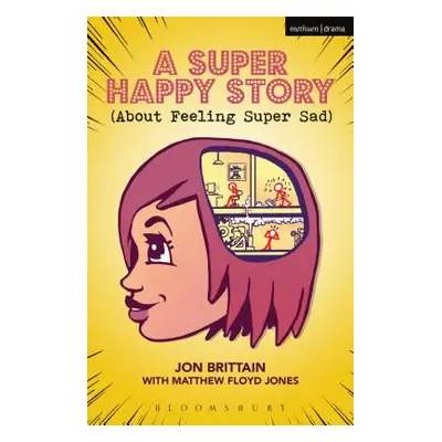 "A Super Happy Story (About Feeling Super Sad)" - "" ("Brittain Jon")