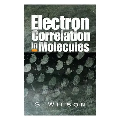 "Electron Correlation in Molecules" - "" ("Wilson S.")