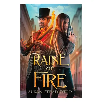 "Raine of Fire" - "" ("Stradiotto Susan")