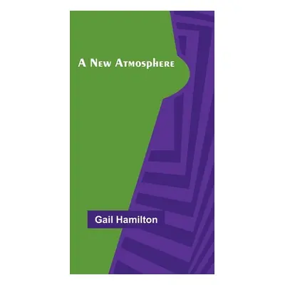 "A New Atmosphere" - "" ("Hamilton Gail")