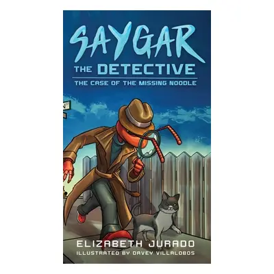 "Saygar the Detective: The Case of the Missing Noodle" - "" ("Jurado Elizabeth")