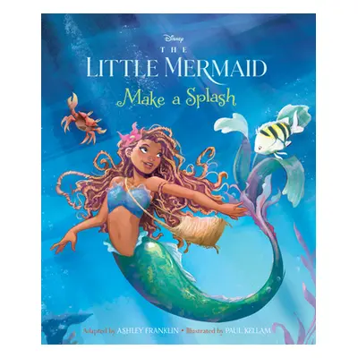 "The Little Mermaid: Make a Splash" - "" ("Franklin Ashley")