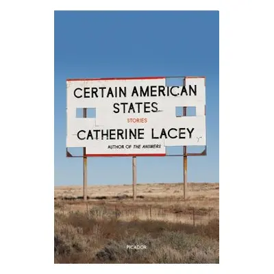 "Certain American States: Stories" - "" ("Lacey Catherine")