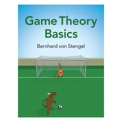 "Game Theory Basics" - "" ("Von Stengel Bernhard")