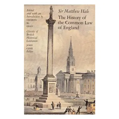 "The History of the Common Law of England" - "" ("Hale Sir Matthew")