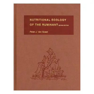 "Nutritional Ecology of the Ruminant" - "" ("Van Van Soest Peter J.")