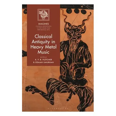 "Classical Antiquity in Heavy Metal Music" - "" ("Fletcher K. F. B.")