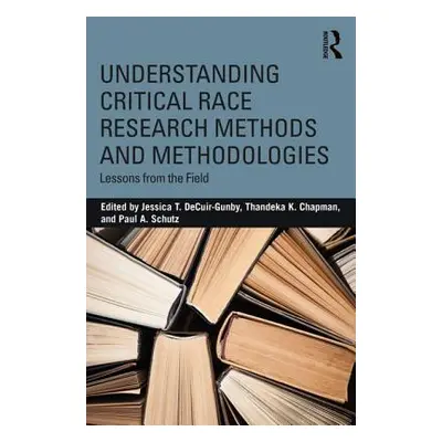 "Understanding Critical Race Research Methods and Methodologies: Lessons from the Field" - "" ("