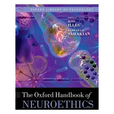 "The Oxford Handbook of Neuroethics" - "" ("Illes Judy")