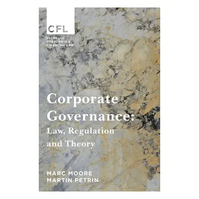 "Corporate Governance: Law, Regulation and Theory" - "" ("Moore Marc")