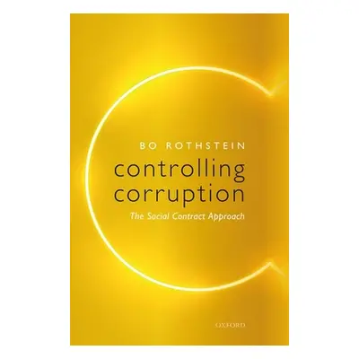 "Controlling Corruption: The Social Contract Approach" - "" ("Rothstein Bo")