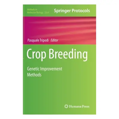 "Crop Breeding: Genetic Improvement Methods" - "" ("Tripodi Pasquale")