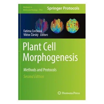 "Plant Cell Morphogenesis: Methods and Protocols" - "" ("Cvrčkov Fatima")