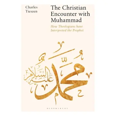 "The Christian Encounter with Muhammad: How Theologians Have Interpreted the Prophet" - "" ("Tie