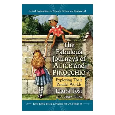 "The Fabulous Journeys of Alice and Pinocchio: Exploring Their Parallel Worlds" - "" ("Tosi Laur