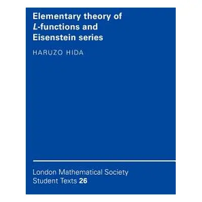 "Elementary Theory of L-Functions and Eisenstein Series" - "" ("Hida Haruzo")