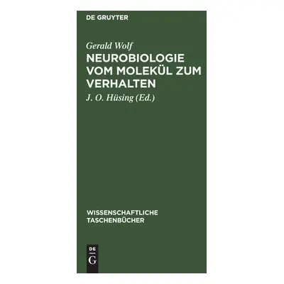 "Neurobiologie vom Molekl zum Verhalten" - "" ("Wolf Gerald")