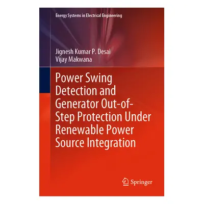 "Power Swing Detection and Generator Out-Of-Step Protection Under Renewable Power Source Integra