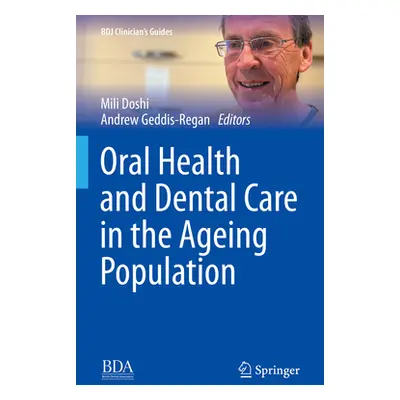 "Oral Health and Dental Care in the Ageing Population" - "" ("Doshi Mili")