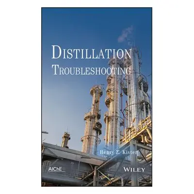 "Distillation Troubleshooting" - "" ("Kister Henry Z.")