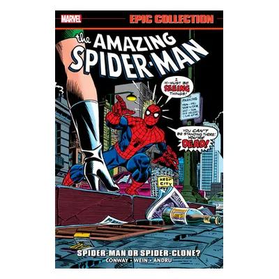 "Amazing Spider-Man Epic Collection: Spider-Man or Spider-Clone?" - "" ("Conway Gerry")