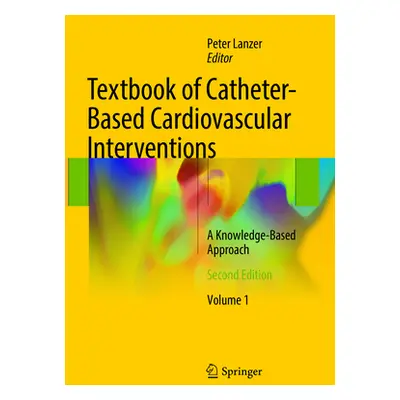 "Textbook of Catheter-Based Cardiovascular Interventions: A Knowledge-Based Approach" - "" ("Lan