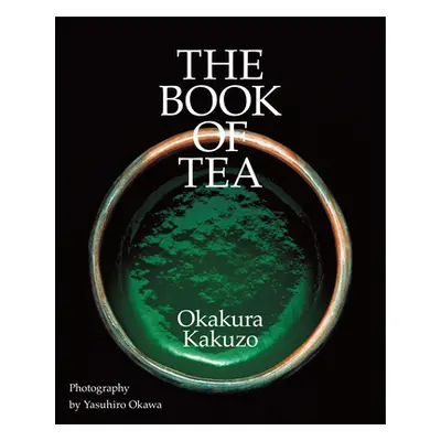 "The Book of Tea" - "" ("Okakura Kakuzo")