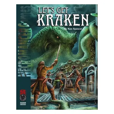 "Let's Get Kraken 5e" - "" ("Spencer Ken")