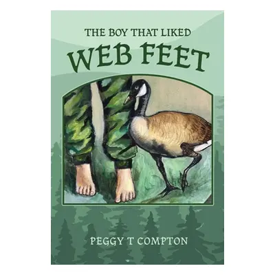 "The Boy That Liked Web Feet" - "" ("Compton Peggy T.")