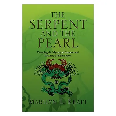 "The Serpent and the Pearl" - "" ("Kraft Marilyn L.")