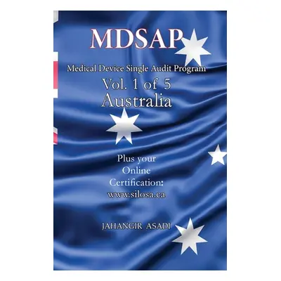 "MDSAP Vol.1 of 5 Australia: ISO 13485:2016 for All Employees and Employers" - "" ("Asadi Jahang