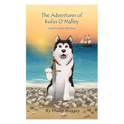 "The Adventures of Rufus O'Malley - Monty Saves The Day" - "" ("Huzzey Philip")