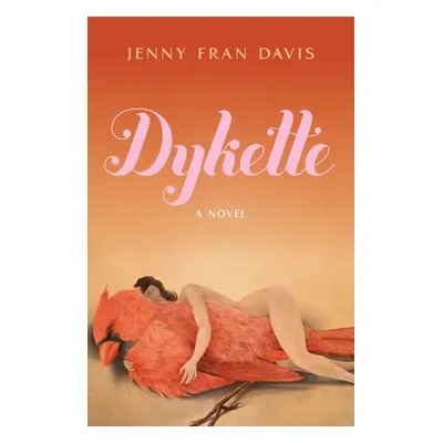 "Dykette" - "" ("Davis Jenny Fran")