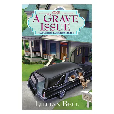 "Grave Issue" - "A Funeral Parlor Mystery" ("Bell Lillian")