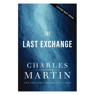 "The Last Exchange" - "" ("Martin Charles")