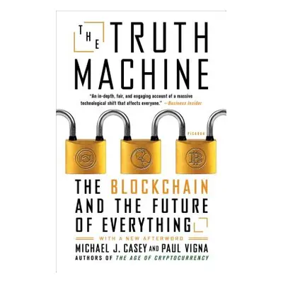 "The Truth Machine: The Blockchain and the Future of Everything" - "" ("Vigna Paul")