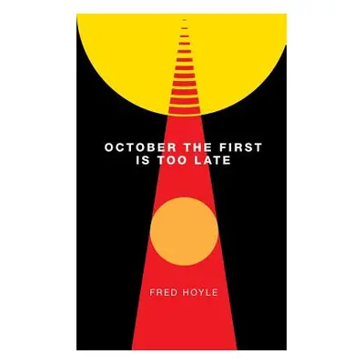 "October the First Is Too Late (Valancourt 20th Century Classics)" - "" ("Hoyle Fred")