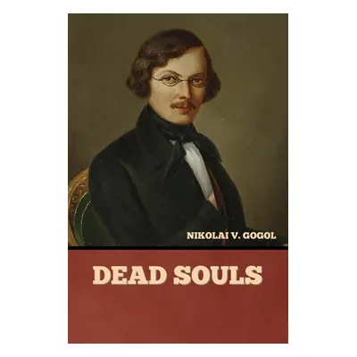 "Dead Souls" - "" ("Gogol Nikolai Vasil'evich")