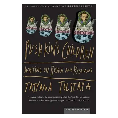 "Pushkin's Children: Writing on Russia and Russians" - "" ("Guillermoprieto Alma")