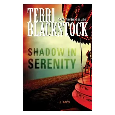 "Shadow in Serenity" - "" ("Blackstock Terri")