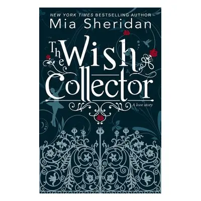 "The Wish Collector" - "" ("Sheridan Mia")