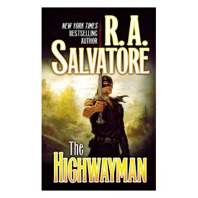 "The Highwayman: Book One of the Saga of the First King" - "" ("Salvatore R. A.")