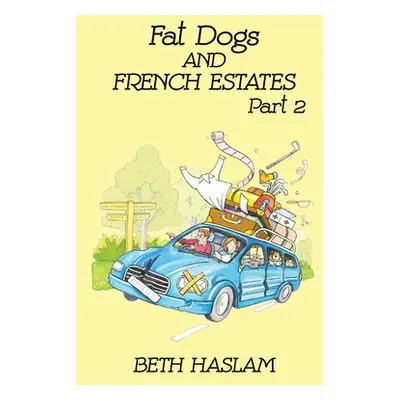 "Fat Dogs and French Estates, Part 2" - "" ("Haslam Beth")