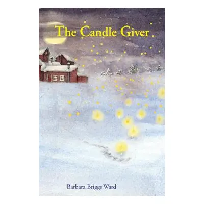 "The Candle Giver" - "" ("Briggs Ward Barbara")