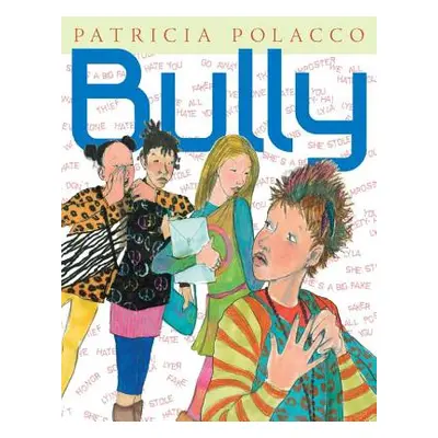 "Bully" - "" ("Polacco Patricia")