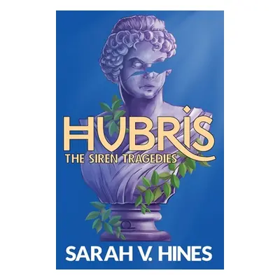 "Hubris" - "" ("Hines Sarah V.")