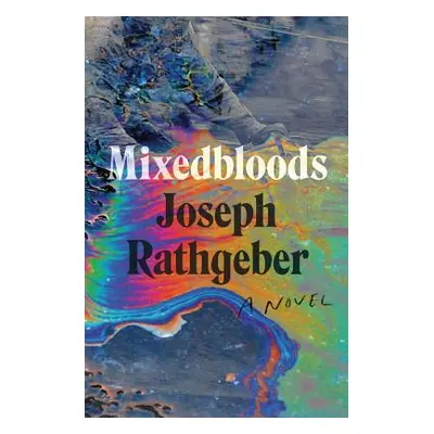 "Mixedbloods" - "" ("Rathgeber Joseph")